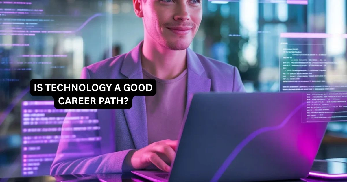 Is Technology a Good Career Path? High Pay & Security!